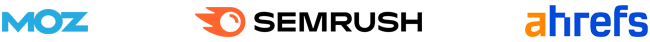 Moz, SemRush, and Ahrefs